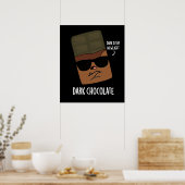 Dark Chocolate Funny Snoep Pun Dark BG Poster (Keuken)