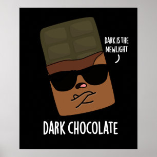 Dark Chocolate Funny Snoep Pun Dark BG Poster