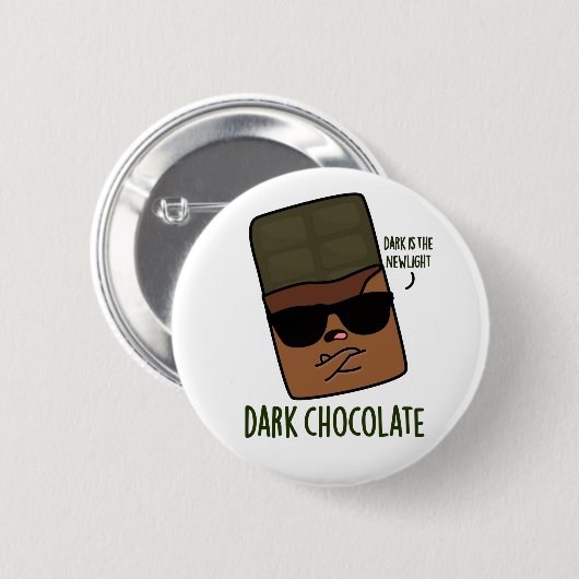 Dark Chocolate Funny Snoep Pun Ronde Button 5,7 Cm (Voorkant /achterkant)