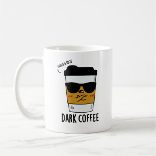 Dark Coffee Funny Drink Pun Koffiemok