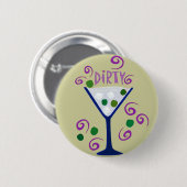 Dark & Dirty Martini Ronde Button 5,7 Cm (Voorkant /achterkant)