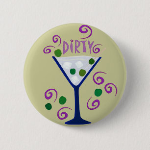 Dark & Dirty Martini Ronde Button 5,7 Cm