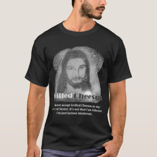 Dark Grilled Cheesus Lactose Intolerant T-shirt