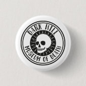Dark Hill Museum of Death Skull Button (Voorkant)