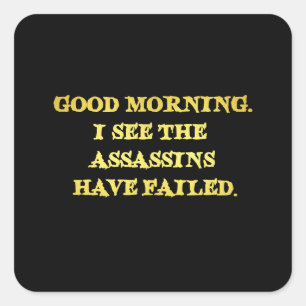 Dark Humor Assassin Morning Joke Vierkante Sticker