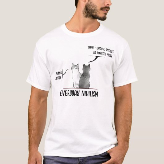 Dark Humor Cat Everyday Nihilism Quote Introvert  T-shirt (Voorkant)