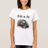 Dark Moody Gothic Bruid of Die Vrijgezellenfeest T-shirt (Voorkant)