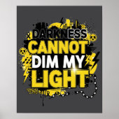 Darkness Can Not Dim My Light Poster (Voorkant)