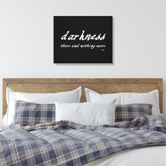 Darkness daar en niets meer Poe Quote Canvas Afdruk (Insitu (Slaapkamer))