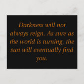 Darkness will not always reign. Asure as the ... Briefkaart (Voorkant)