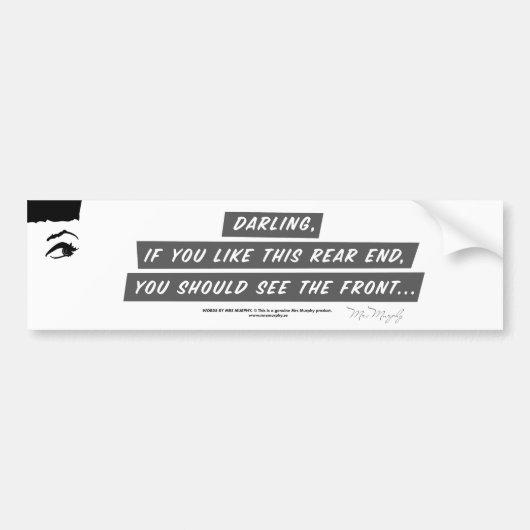 Darling, if you like this rear end, you should see bumpersticker (Voorkant)
