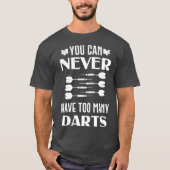 Dart je kunt nooit te veel kunstdartboard hebben t-shirt (Voorkant)