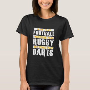 Dart - Maar Kings spelen een kunstje T-shirt
