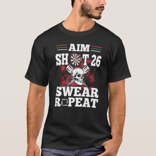 Dart Player Darts Aim Shoot 26 Swear Herhaal T-shirt (Voorkant)