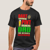 Dart Throwing Pint Drinking Dad Darts Players Fath T-shirt (Voorkant)