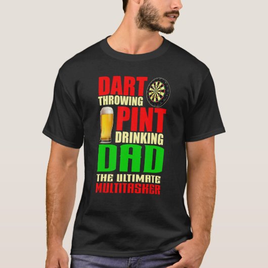 Dart Throwing Pint Drinking Dad Darts Players Fath T-shirt (Voorkant)