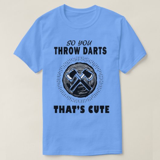 Dartboard Ax Dart, zodat je de kunstkleppen Thatx2 T-shirt (Design voorkant)