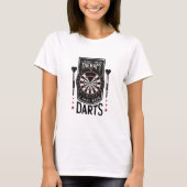 Dartboard Funny Quote T-shirt (Voorkant)