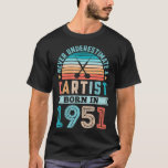 Dartist geboren in 1951 Darts 70th Birthday Retro  T-shirt<br><div class="desc">Dartiest geboren 1951 Darts 70th Birthday Retro Gift darts,  dart,  dartboard,  elf vreemde dingen,  kikker,  bullseye,  dodge,  kikkers,  180,  gif dart kikker,  schattig,  ,  vreemde dingen,  vulfpeck,  peter wright,  grappig,  classic,  pack,  animals,  pub,  team,  retro,  auto,  charger,  challenger,  kawaii,  amfibie,  tropical,  summer,  funk</div>