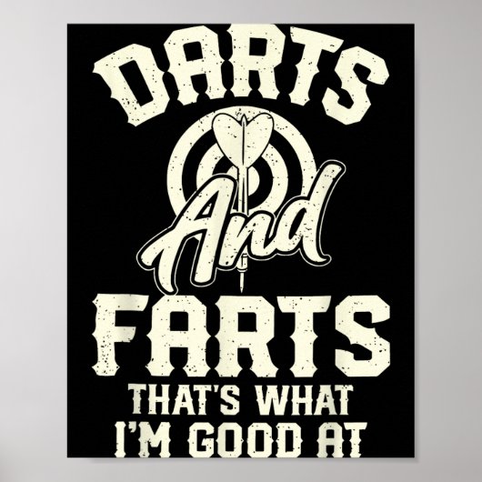 Darts And Farts That's What I'm Good At Funny Dart Poster (Voorkant)