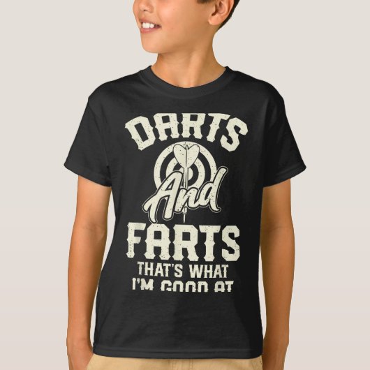 Darts And Farts That's What I'm Good At Funny Dart T-shirt (Voorkant)