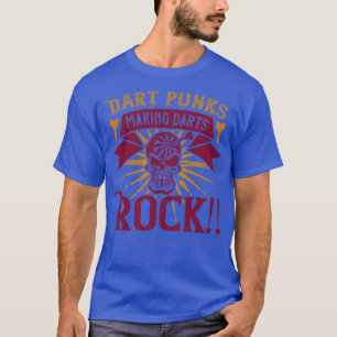 Darts Dart Punks Making Darts Rock T-shirt