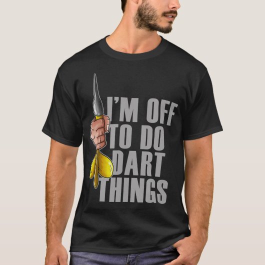 Darts Darts Player Funny Darts Gezegde T-shirt (Voorkant)