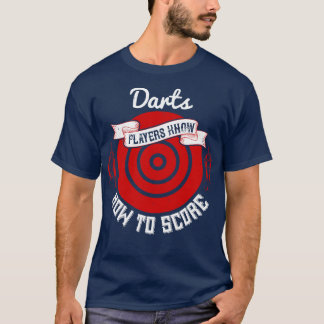 Darts Darts spelers weten hoe te scoren T-shirt
