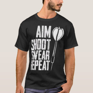 Darts Doel Scheut Zweren Herhaal Shirten T-shirt