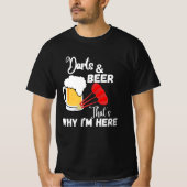 Darts en bier dat waarom hij hier t-shirt (Voorkant)