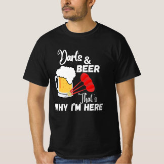 Darts en bier dat waarom hij hier t-shirt