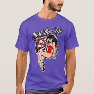 Darts Funny, gewoon de tip die ik Sexy Pinup beloo T-shirt