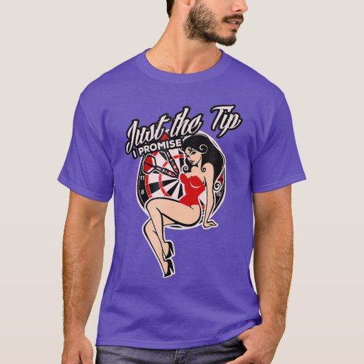 Darts Funny, gewoon de tip die ik Sexy Pinup beloo T-shirt (Voorkant)