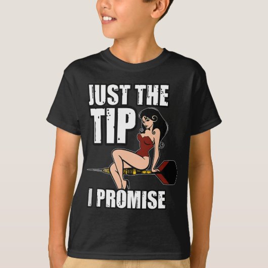 Darts Funny, gewoon de tip die ik Sexy Pinup Girl  T-shirt (Voorkant)