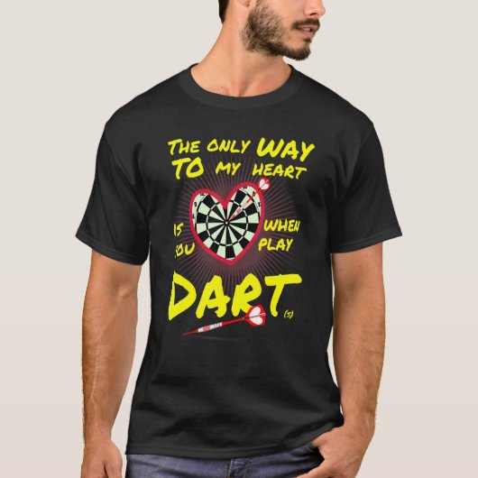 Darts is de enige manier om mijn hart te vinden t-shirt (Voorkant)