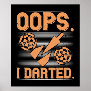 Darts - Oeps I Darted Poster