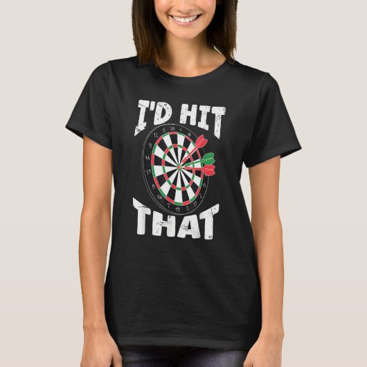 Darts Player Dartboard I'd Hit That Retro Dart 2 T-shirt (Voorkant)