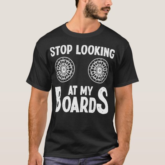 Darts Pub Dartboard - Stop met kijken naar mijn bo T-shirt (Voorkant)