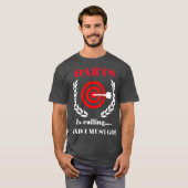 Darts roept en ik moet gaan Darts Lover T-shirt (Voorkant volledig)