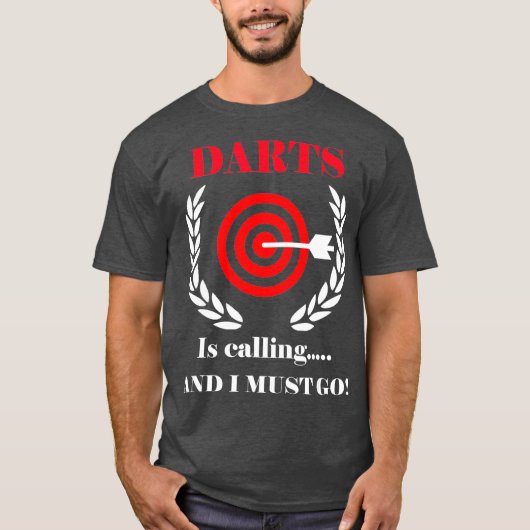 Darts roept en ik moet gaan Darts Lover T-shirt (Voorkant)