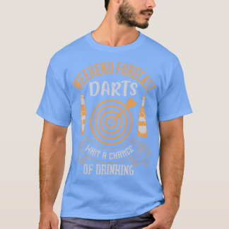 Darts Weekend Forecast met een kans op Drink T-shirt