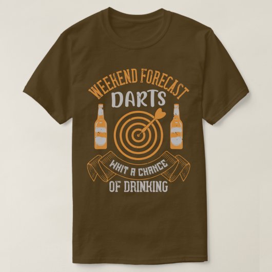 Darts Weekend Forecast met een kans op Drink T-shirt (Design voorkant)