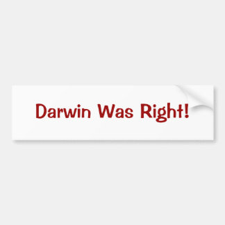 Darwin had gelijk! bumpersticker