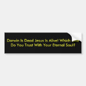 Darwin is dood Jezus leeft! Welke doet je... Bumpersticker (Voorkant)