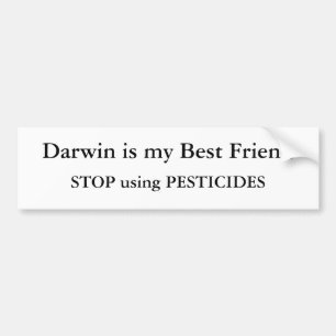 Darwin is mijn beste vriend, STOP met PESTICDES Bumpersticker