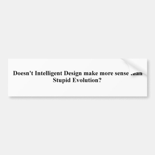 Darwin was intelligent, maar zijn theorie niet. bumpersticker (Voorkant)