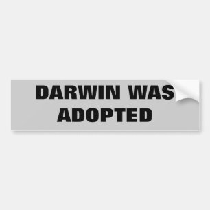 Darwin werd geadopteerd bumpersticker