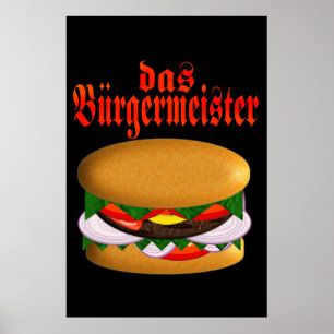 das Burgermeister-Poster Poster