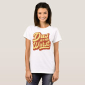 Das Ist Mir Wurst, Duits Gezegde Idiom, Duitsland T-shirt (Voorkant volledig)