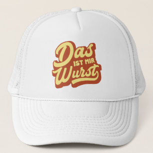 Das Ist Mir Wurst, Duits Gezegde Trucker Hat Pet